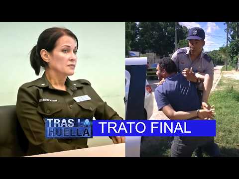 TRAS LA HUELLA: TRATO FINAL / POLICIACO CUBANO 🚨